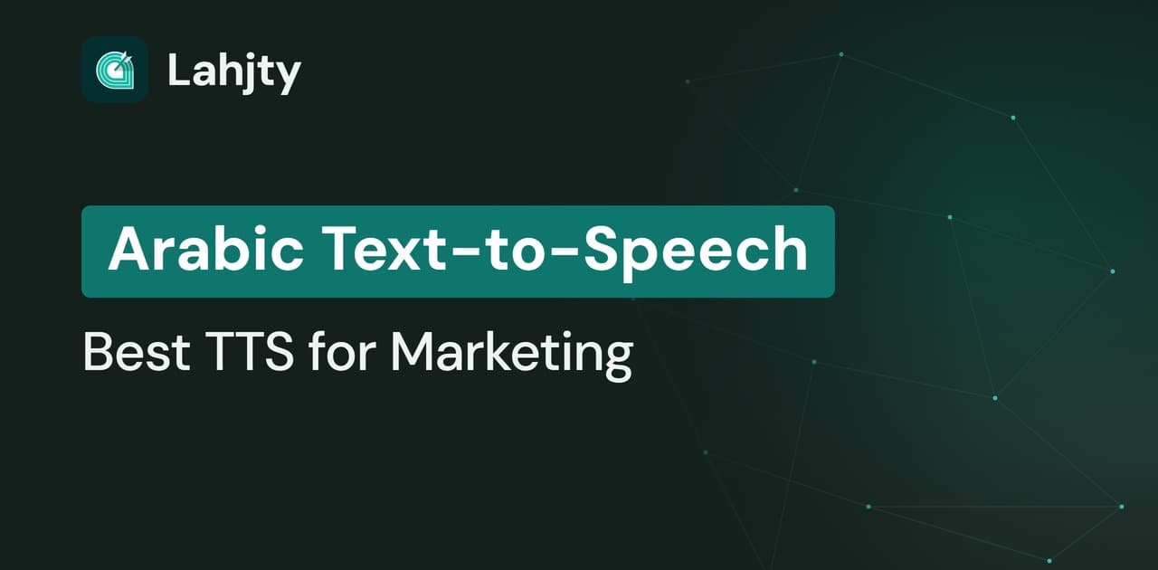 Best Arabic Text-to-Speech Tools for Marketing Teams