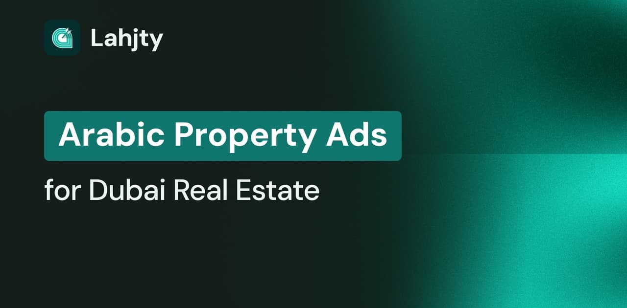 Arabic Ad Copy Tool for Dubai Real Estate Marketing