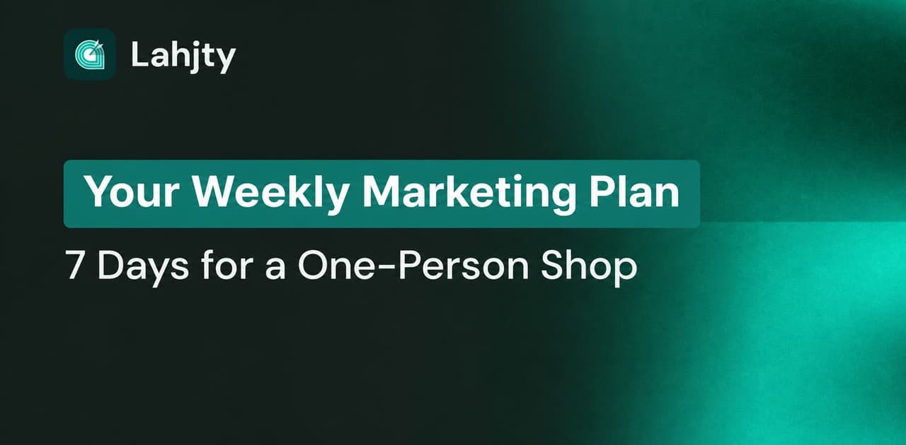 A Realistic 7-Day Marketing Plan for a One-Person Shop