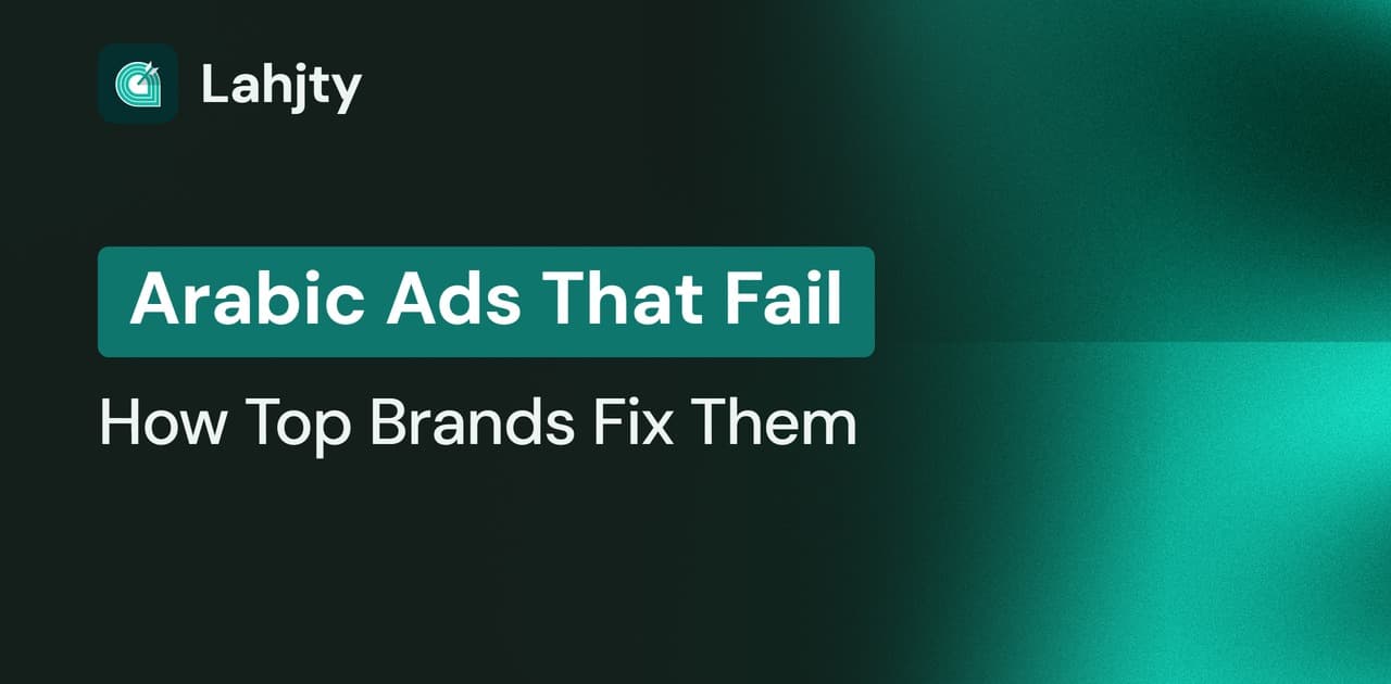 Why Arabic Ads Underperform: A Practical Diagnostic